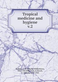 Tropical medicine and hygiene. v.2