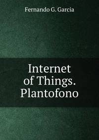 Internet of Things. Plantofono.