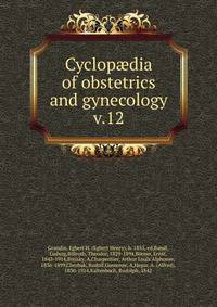 Cyclopdia of obstetrics and gynecology. v.12