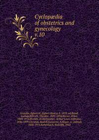 Cyclopdia of obstetrics and gynecology. v.10