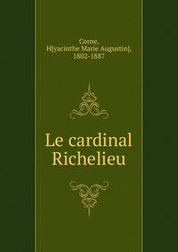 Le cardinal Richelieu
