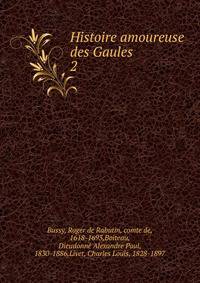 Histoire amoureuse des Gaules. 2