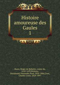 Histoire amoureuse des Gaules. 1
