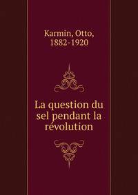 La question du sel pendant la revolution