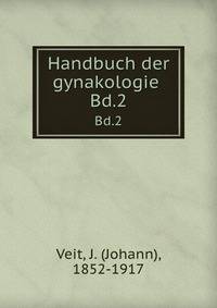 Handbuch der gynakologie .. Bd.2