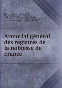 Armorial general des registres de la noblesse de France