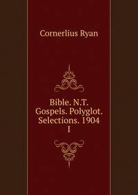 Bible. N.T. Gospels. Polyglot. Selections. 1904. I