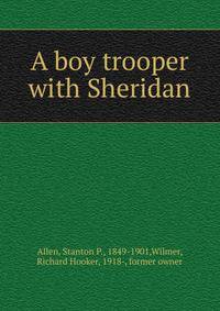 A boy trooper with Sheridan