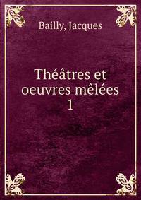 Theatres et oeuvres melees