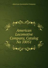 American Locomotive Company, Catalog No 10051