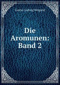 Die Aromunen:Band 2