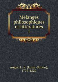 Mlanges philosophiques et littratures. 1