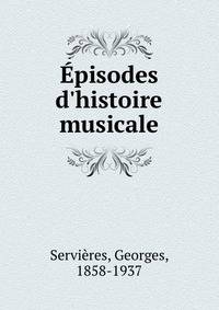 ?pisodes d'histoire musicale