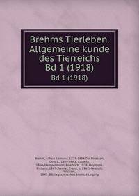 Brehms Tierleben. Allgemeine kunde des Tierreichs. Bd 1 (1918)