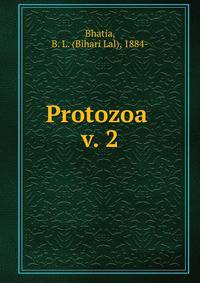 Protozoa . v. 2