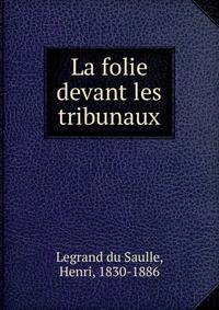 La folie devant les tribunaux