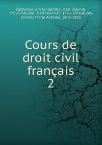 Cours de droit civil franais. 2