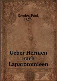 Ueber Hernien nach Laparotomieen