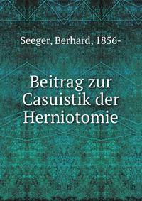 Beitrag zur Casuistik der Herniotomie