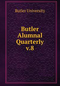 Butler Alumnal Quarterly. v.8
