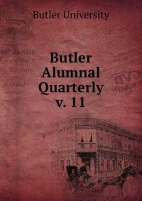 Butler Alumnal Quarterly. v. 11