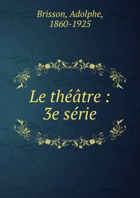 Le th??tre : 3e s?rie