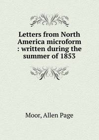 Letters from North America microform : written during the summer of 1853
