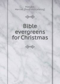 Bible evergreens for Christmas