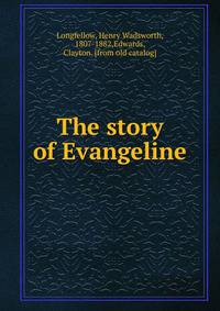 The story of Evangeline