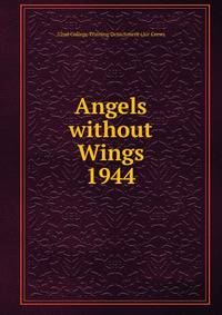 Angels without Wings. 1944