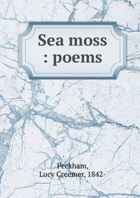 Sea moss : poems