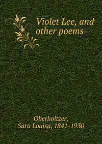 Violet Lee, and other poems