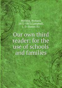 Our own third reader: for the use of schools and families