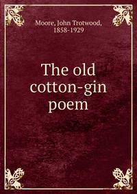 The old cotton-gin poem