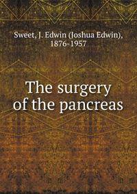 The surgery of the pancreas