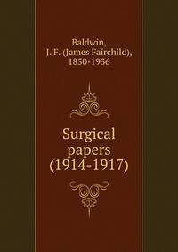 Surgical papers (1914-1917)