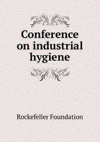 Conference on industrial hygiene