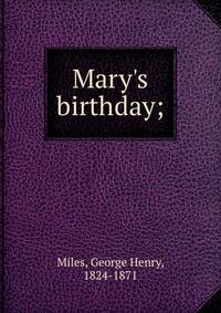 Mary's birthday;