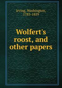 Wolfert's roost, and other papers