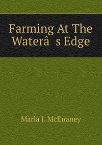 Farming At The Watera??s Edge