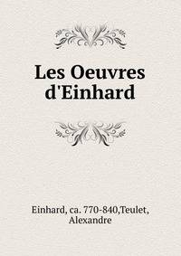 Les Oeuvres d'Einhard