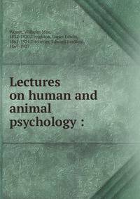 Lectures on human and animal psychology :