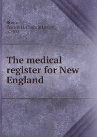 The medical register for New England
