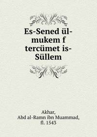 Es-Sened ul-mukem f tercumet is-Sullem