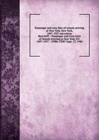 Passenger and crew lists of vessels arriving at New York, New York, 1897-1957 microform. Reel 6497 - Passenger and Crew Lists of Vessels Arriving at New York, NY, 1897-1957 - 13986-13987 Sept. 17, 1940