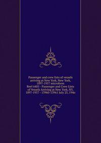 Passenger and crew lists of vessels arriving at New York, New York, 1897-1957 microform. Reel 6485 - Passenger and Crew Lists of Vessels Arriving at New York, NY, 1897-1957 - 13960-13961 July 25, 194o
