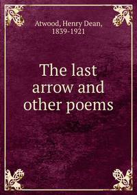 The last arrow and other poems