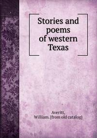 Stories and poems of western Texas