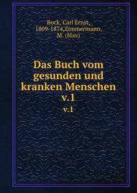 Das Buch vom gesunden und kranken Menschen. v.1