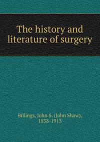 The history and literature of surgery